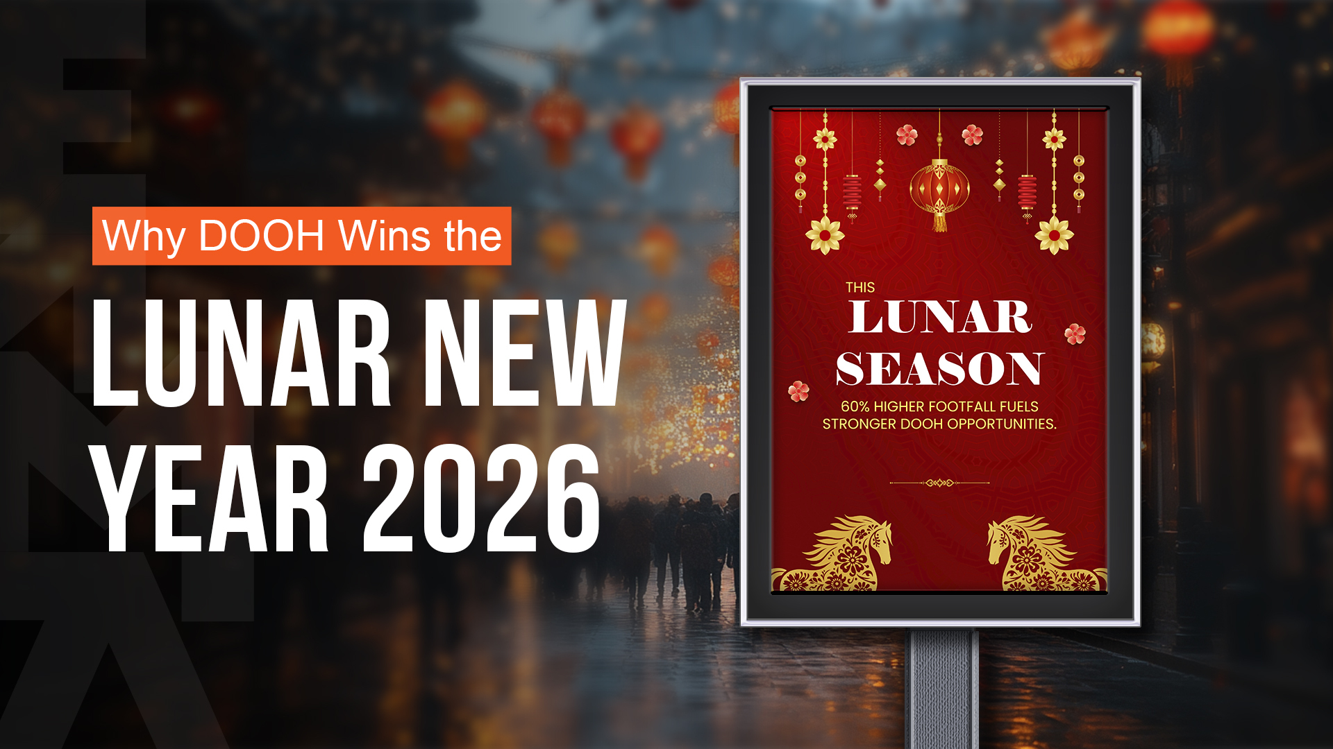 Why DOOH Wins the Lunar New Year 2026
